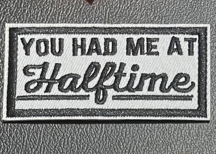 You Had Me at Halftime Patch