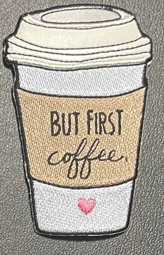 But First Coffee Patch