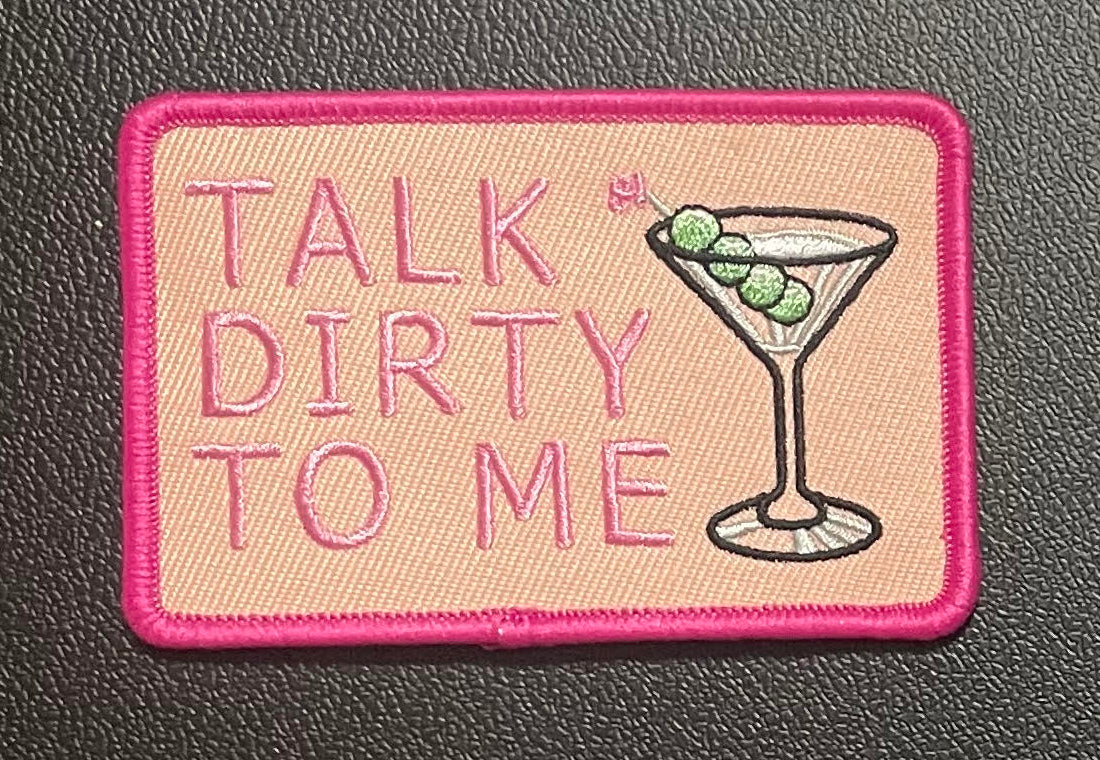 Talk Dirty Martini Patch